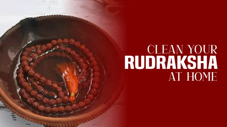 Clean Your Rudraksha At Home