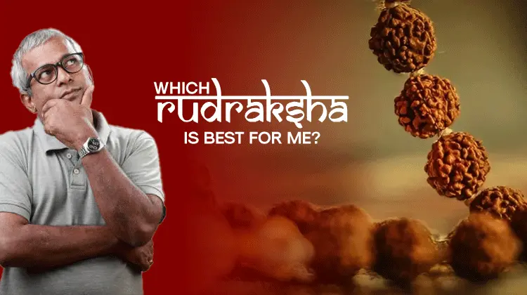 Which Rudraksha is best for me