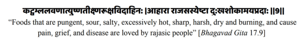 Translation Of Excerpts From The Srimad Bhagavad Gita Verse 17.9 A quote from the srimad bhagavad gita, explaining what rajasic people eat